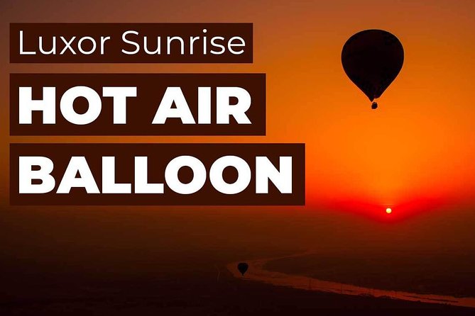 Deluxe Hot air Balloon Luxor - Key points at a glance